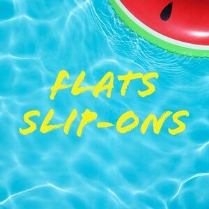 FLATS AND SLIP ONS